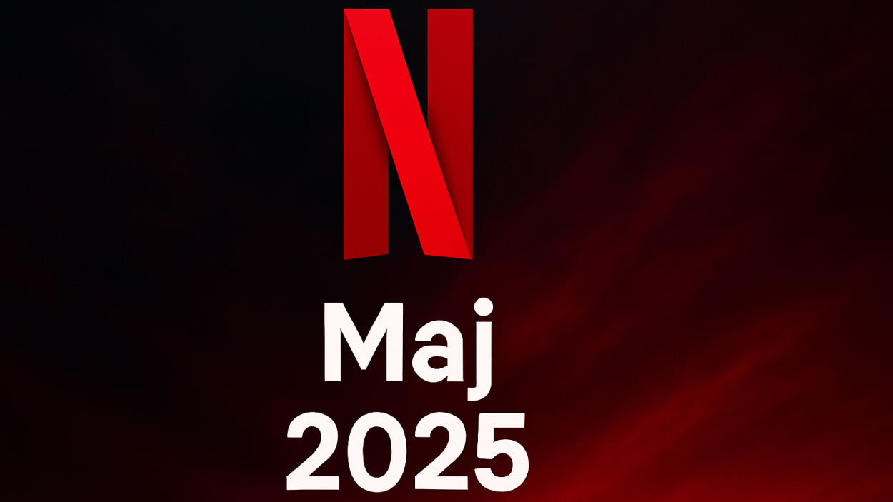 Netflix w maju 2025 - najciekawsze premiery