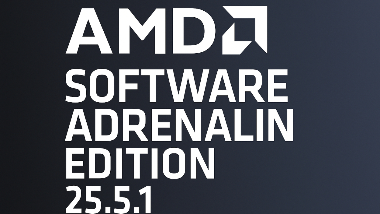 Nowa wersja AMD Software: Adrenalin Edition 25.5.1 dostępna do pobrania