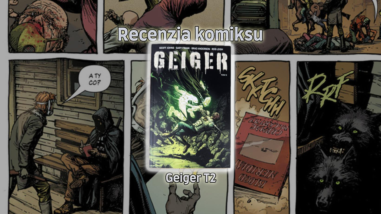 Recenzja Komiksu: Geiger T.2