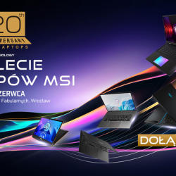 Wkrótce rozpocznie się 20-lecie laptopów MSI! Co będzie się działo we Wrocławiu?