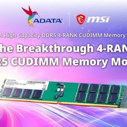 ADATA i MSI prezentują pierwszą na świecie pamięć DDR5 CUDIMM 4-RANK o pojemności 128 GB