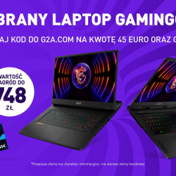 Laptopy dla graczy MSI możemy zgarnąć z paczką cennych gadżetów o wartości do 748 złotych