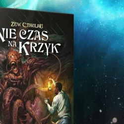 Nowość w świecie Zewu Cthulhu: 