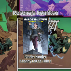 Recenzja komiksu: Blade Runner Czarny Lotos