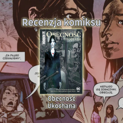 Recenzja komiksu: Obecność - Ukochana
