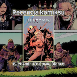 Recenzja komiksu: Wiedźmin T9: Corvo Bianco