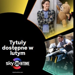 SkyShowtime, platforma zapowiada premiery filmowe i serialowe w lutym 2024 roku