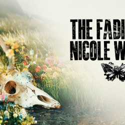 The Fading of Nicole Wilson – Przerażająca tajemnica czeka na odkrycie