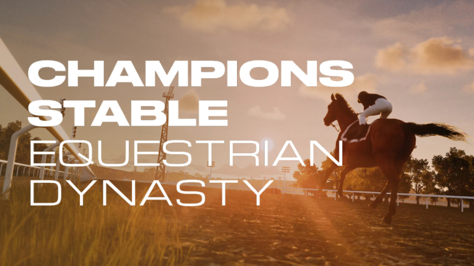 Champions Stable: Equestrian Dynasty – wyścigi konne i zarządzanie stajnią w otwartym świecie