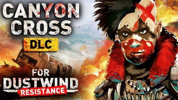 Dustwind: Resistance z nowym DLC Canyon Cross i premierowym zwiastunem